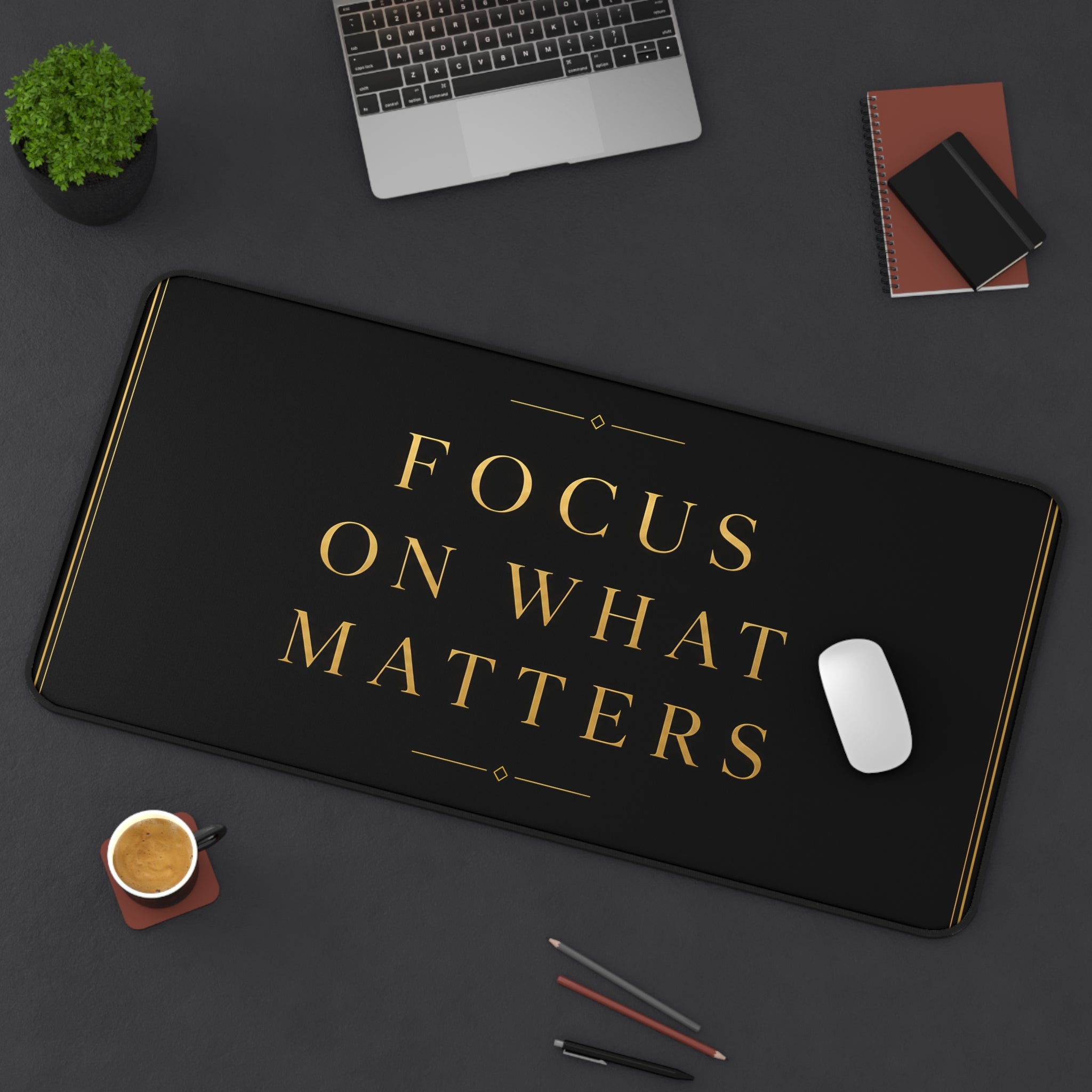 Premium Motivational Desk Mat "Focus On What Matters" Design Office Accessory