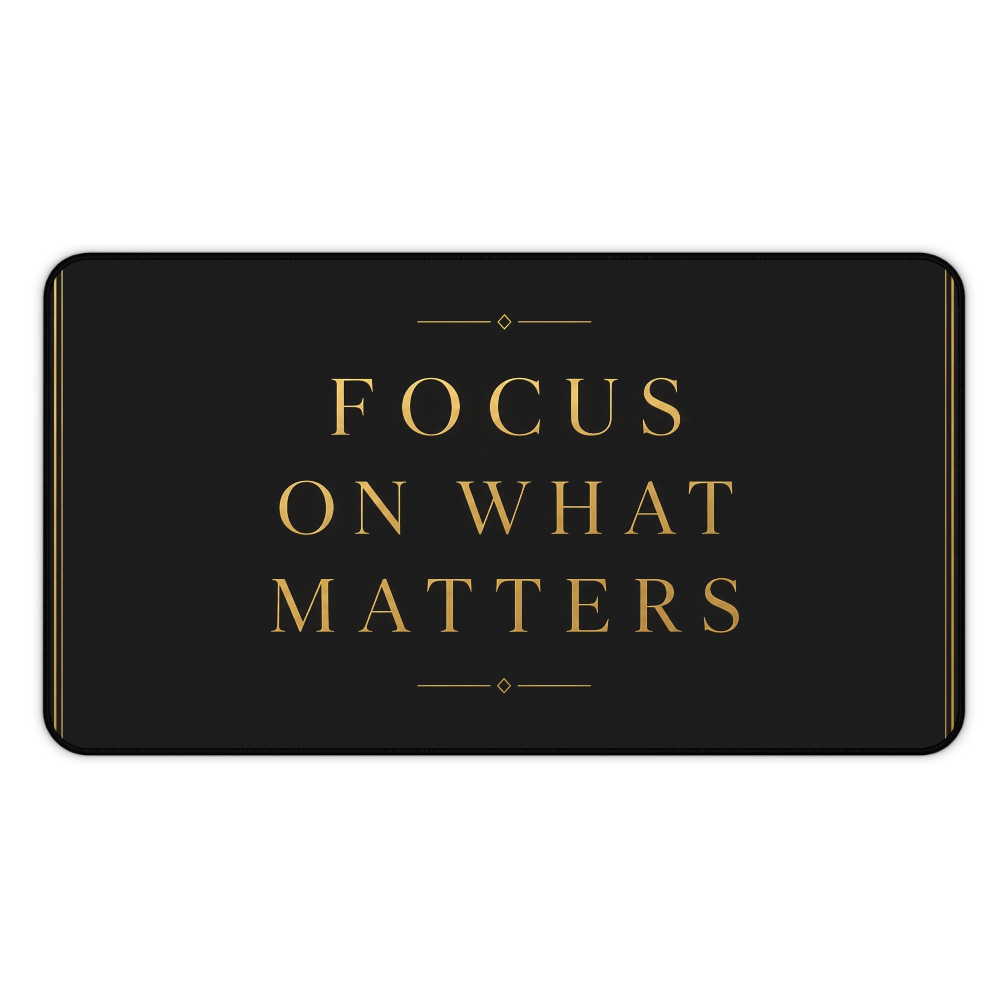 Premium Motivational Desk Mat "Focus On What Matters" Design Office Accessory