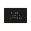 Premium Motivational Desk Mat "Focus On What Matters" Design Office Accessory